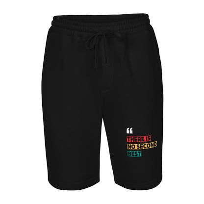 "There Is No Second Best" – Fleece Shorts