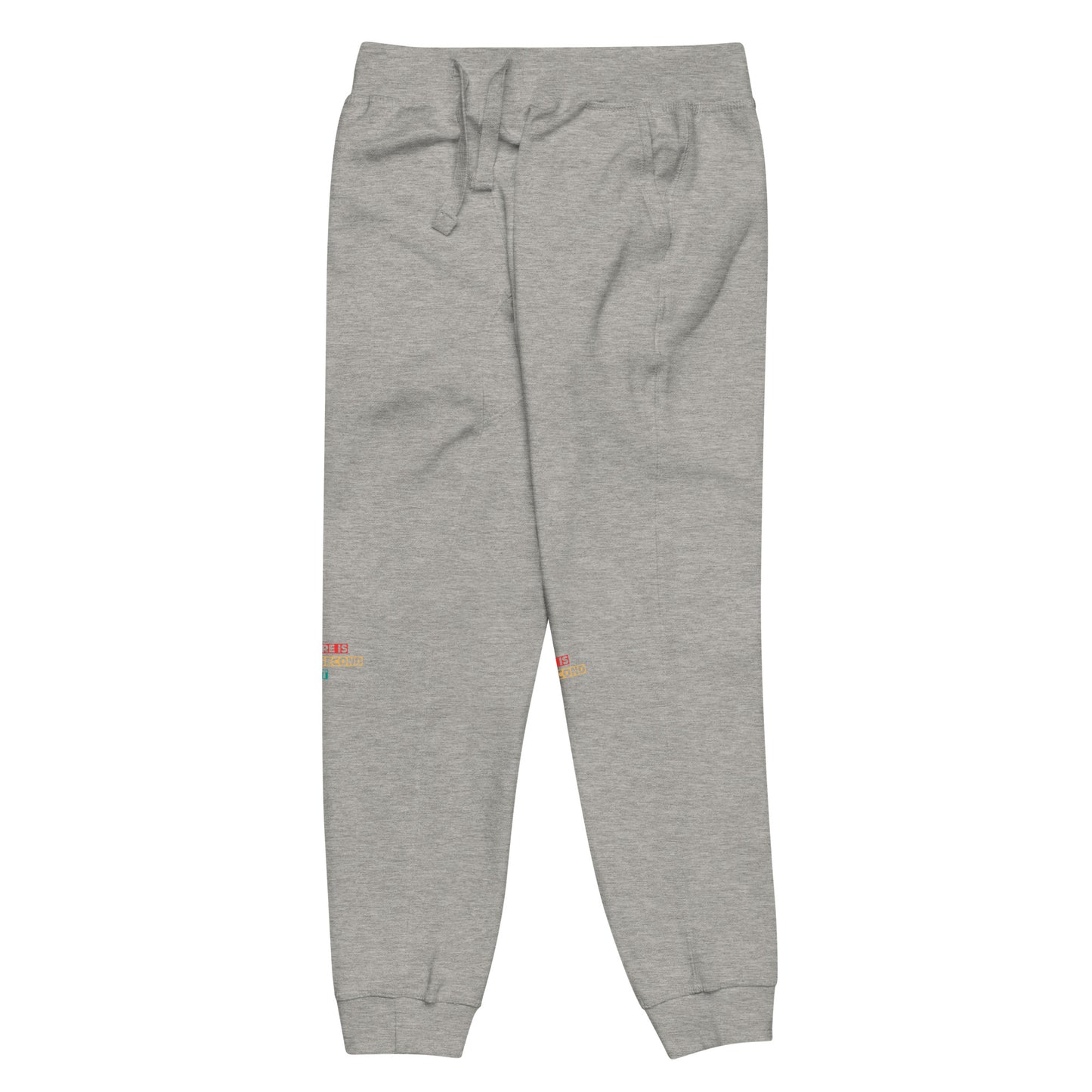 "There Is No Second Best" – Fleece Sweatpants
