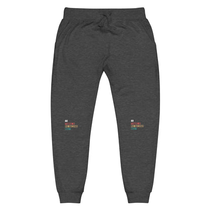 "There Is No Second Best" – Fleece Sweatpants