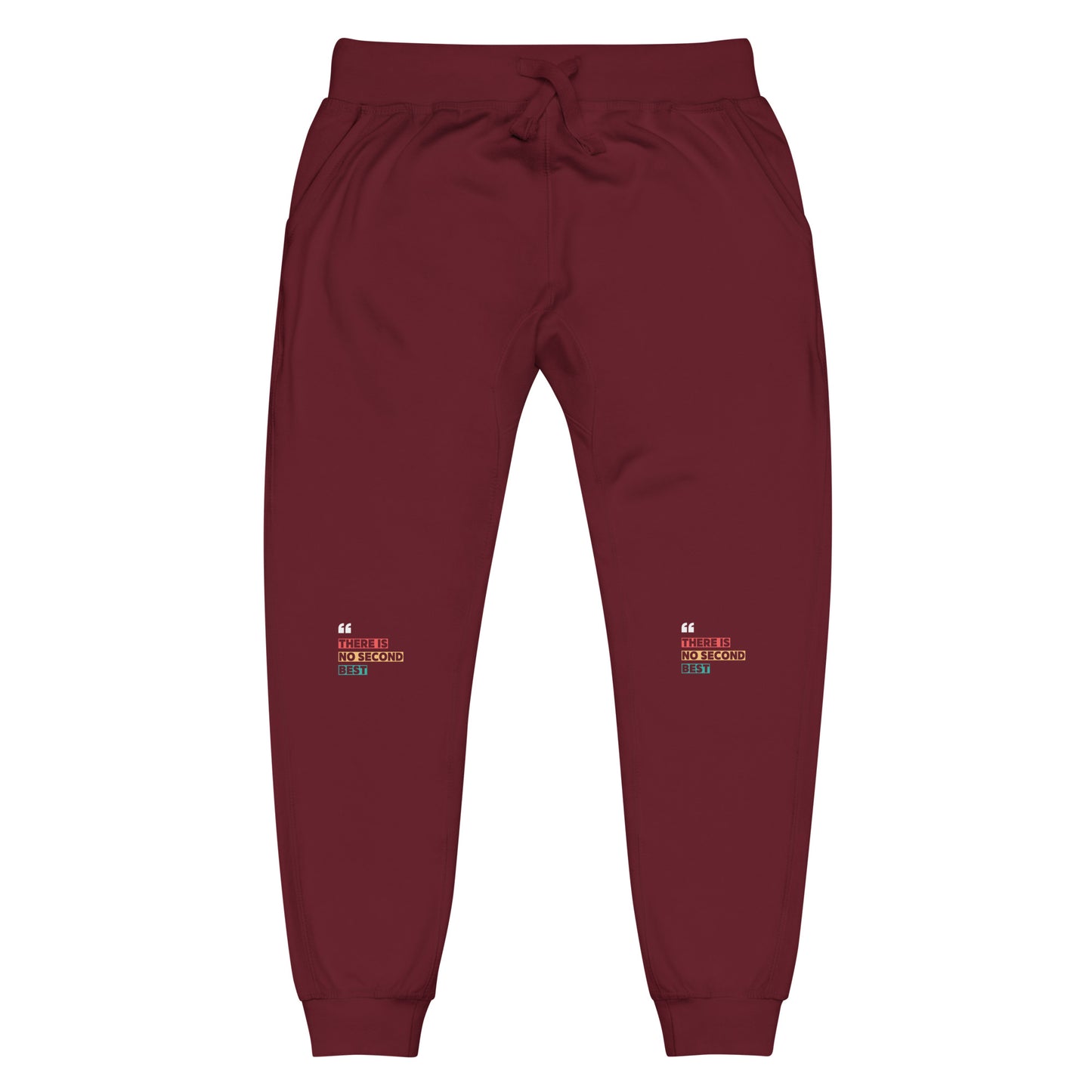 "There Is No Second Best" – Fleece Sweatpants
