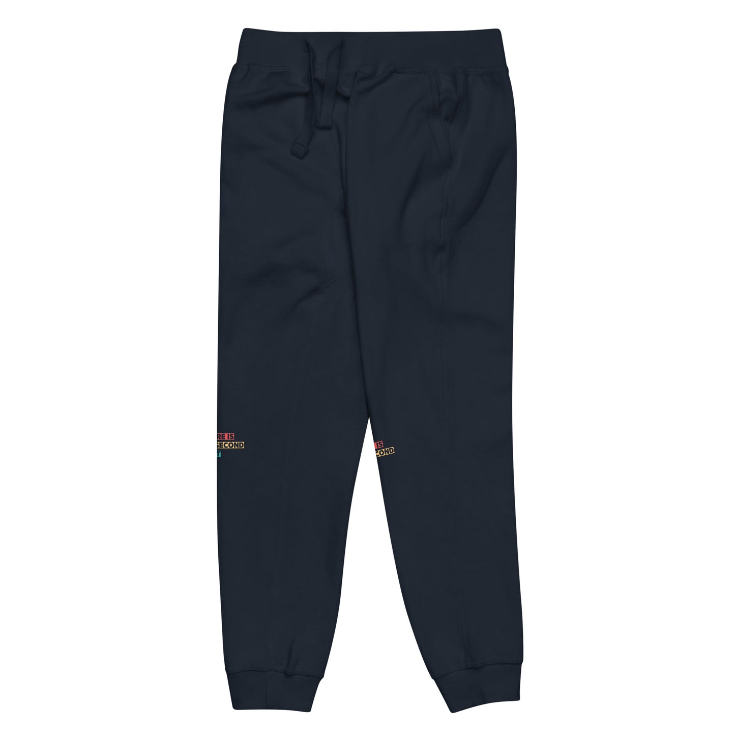 "There Is No Second Best" – Fleece Sweatpants