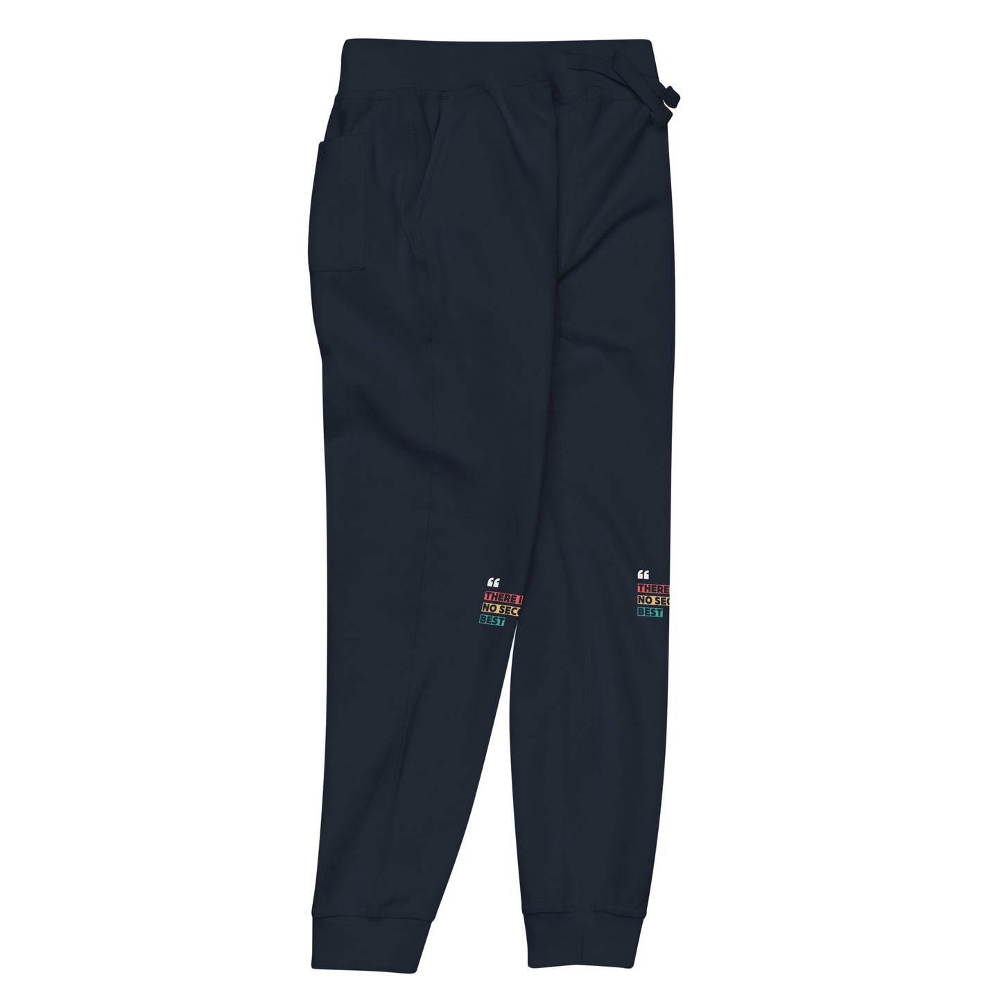 "There Is No Second Best" – Fleece Sweatpants