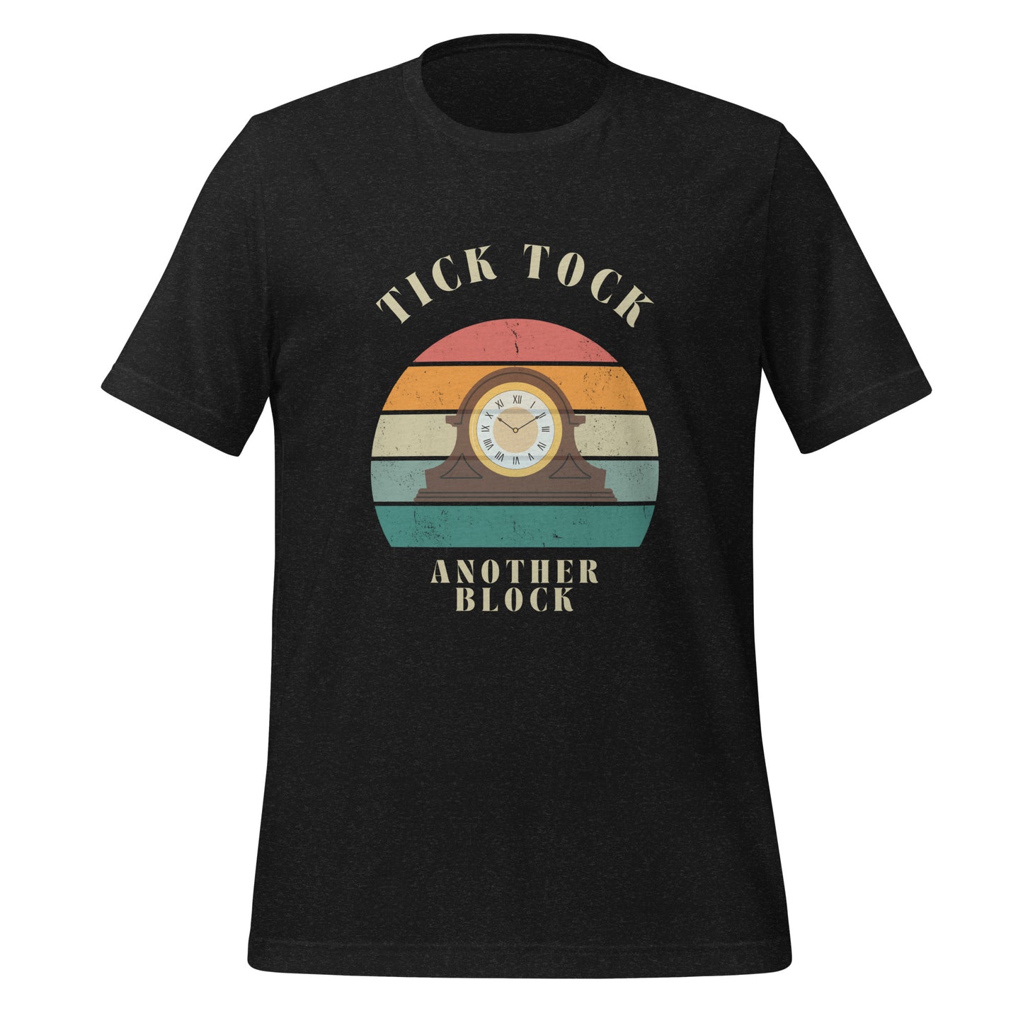 "Tick Tock, Another Block" – Classic Cotton T-Shirt