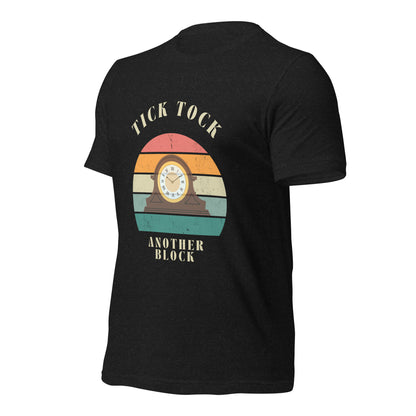"Tick Tock, Another Block" – Classic Cotton T-Shirt