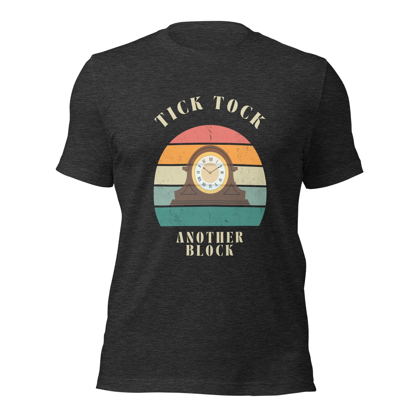 "Tick Tock, Another Block" – Classic Cotton T-Shirt