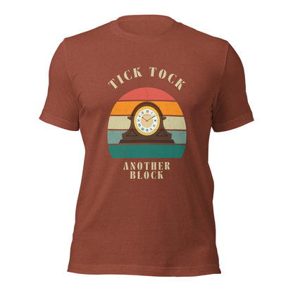 "Tick Tock, Another Block" – Classic Cotton T-Shirt