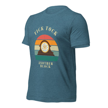 "Tick Tock, Another Block" – Classic Cotton T-Shirt