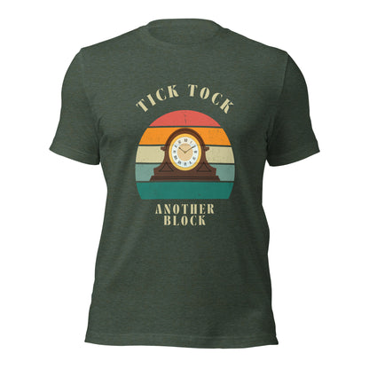"Tick Tock, Another Block" – Classic Cotton T-Shirt