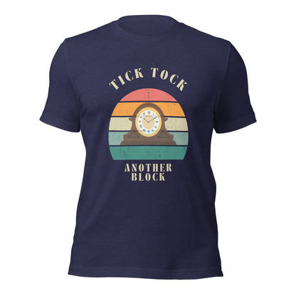 "Tick Tock, Another Block" – Classic Cotton T-Shirt