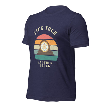 "Tick Tock, Another Block" – Classic Cotton T-Shirt