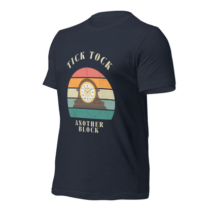 "Tick Tock, Another Block" – Classic Cotton T-Shirt