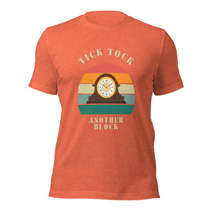 "Tick Tock, Another Block" – Classic Cotton T-Shirt