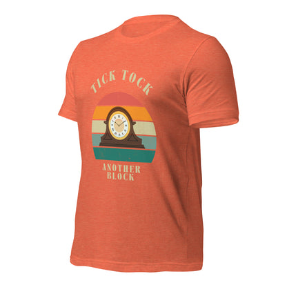 "Tick Tock, Another Block" – Classic Cotton T-Shirt